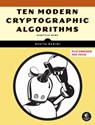 Ten Modern Cryptographic Algorithms - Renita Murimi - 9781718503663