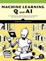 Machine Learning Q and AI - Sebastian Raschka - 9781718503762