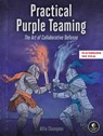 Practical Purple Teaming - Alfie Champion - 9781718504288