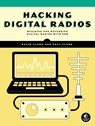 Hacking Digital Radios - David Clark ; Paul Clark - 9781718504561