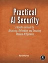 Practical AI Security - Harriet Farlow - 9781718504660
