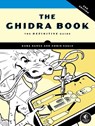 The Ghidra Book, 2nd Edition - Chris Eagle ; Kara Nance - 9781718504684