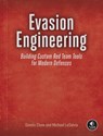 Evasion Engineering: Building Custom Red Team Tools for Modern Defenses - Dennis Chow - 9781718505049