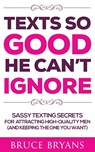 Texts So Good He Can't Ignore - Bruce Bryans - 9781718642881