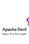 Apache Devil - Edgar Rice Burroughs - 9781718750319