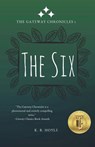 The Six: The Gateway Chronicles 1 - K. B. Hoyle - 9781718771949
