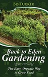 Back to Eden Gardening - Bo Tucker - 9781718897830