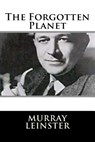 The Forgotten Planet - Murray Leinster - 9781719128278