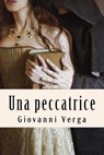 Una peccatrice - Giovanni Verga - 9781719270311