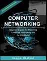 Computer Networking: Beginner's guide for Mastering Computer Networking and the - Ramon Nastase - 9781719474825