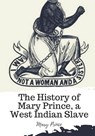 The History of Mary Prince, a West Indian Slave - Mary Prince - 9781719492324