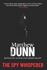 The Spy Whisperer - Matthew Dunn - 9781719883023