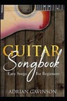Guitar Songbook: Easy Songs for Beginners - Adrian Gavinson - 9781719918039