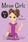 MEAN GIRLS - Book 8 - Katrina Kahler - 9781719924160