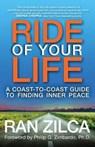 Ride of Your Life: A Coast-To-Coast Guide to Finding Inner Peace - ZIMBARDO,  Philip - 9781720209539