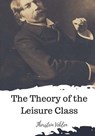 The Theory of the Leisure Class - Thorstein Veblen - 9781720305897