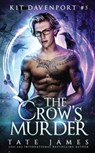 The Crow's Murder - Tate James - 9781720438595