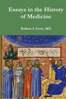 Essays in the History of Medicine - David B. Levy Phd - 9781720559344