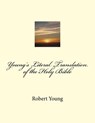 Young's Literal Translation of the Holy Bible - Robert Young - 9781720622697