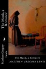 The Monk, a Romance - Matthew Gregory Lewis - 9781720766612