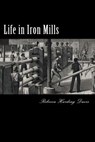 Life in Iron Mills - Rebecca Harding Davis - 9781720852353