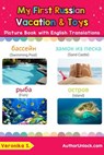 My First Russian Vacation & Toys Picture Book with English Translations - Veronika S. - 9781720887188