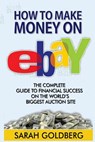 Make Money on Ebay: The Mistakes You're Making On Ebay Without Even Knowing! - Sarah Goldberg - 9781721013654