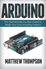 Arduino - Matthew Thompson - 9781721076628