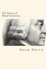 The Theory of Moral Sentiments - Adam Smith - 9781722117177