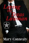 Loving the Texas Lawman: A Texas Lawman Romantic Suspense (Garrison's Law Book 1) - Mary Connealy - 9781722162030
