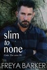 Slim To None - Freya Barker - 9781722491017