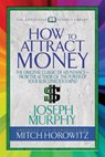 How to Attract Money (Condensed Classics) - Dr. Joseph Murphy ; Mitch Horowitz - 9781722500382
