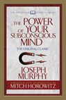 The Power of Your Subconscious Mind (Condensed Classics) - Dr. Joseph Murphy ; Mitch Horowitz - 9781722500412