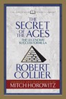 The Secret of the Ages (Condensed Classics) - Robert Collier ; Mitch Horowitz - 9781722500542