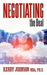 Negotiating the Deal - Kerry Johnson - 9781722501853
