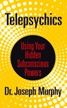 Telepsychics - Dr. Joseph Murphy - 9781722502775
