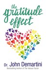 The Gratitude Effect - Dr. John Demartini - 9781722505264
