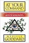 At Your Command - Neville Goddard ; Mitch Horowitz - 9781722505882