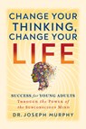 The Power of Your Subconscious Mind A Guide for Teens - Dr. Joseph Murphy - 9781722506032