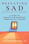 Defeating SAD - Norman E. Rosenthal - 9781722506308
