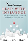 Dale Carnegie & Associates Presents Exercise Your Leadership Superpower - Matt Norman - 9781722506827