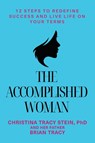 The Accomplished Woman - Christina Tracy Stein ; Brian Tracy - 9781722507275
