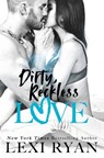 Dirty, Reckless Love - Lexi Ryan - 9781723227141