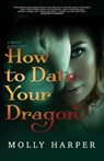 How To Date Your Dragon - Molly Harper - 9781723247347
