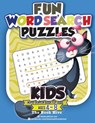 Fun Word Search Puzzles Kids: Word Search Books for Kids Ages 4-8 - Melissa Smith - 9781723977718