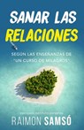 Sanar las relaciones - Raimon Samso - 9781724053190