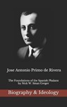 Jose Antonio Primo de Rivera - Nick W Sinan Greger ; Jose Antonio Primo De Rivera - 9781724155764