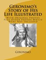 Geronimo's Story of His Life Illustrated: With Original Photos Plus Other Photos Which Were Not Included - S. M. Barrett - 9781724651921