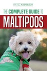 The Complete Guide to Maltipoos - David Anderson - 9781724707574