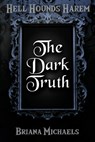 The Dark Truth - Briana Michaels - 9781724840356